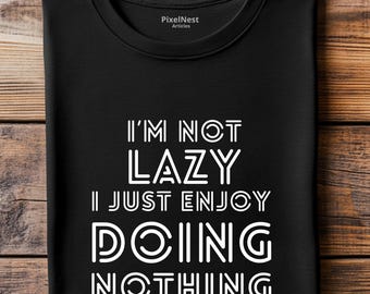 No soy perezoso, minimalista y divertido, simplemente disfruto de no hacer nada (diseño SVG con cita)