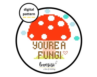 You're a fungi - Cross Stitch Pattern