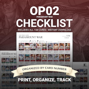 May include: A digital checklist for the One Piece OP02 Paramount War card game, with the title "OP02 CHECKLIST" in white. The checklist includes all 154 cards and is organised by card number. The text "PRINT, ORGANIZE, TRACK" is also visible.