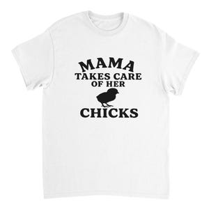 Mama Takes Care of Her Chicks T-Shirt