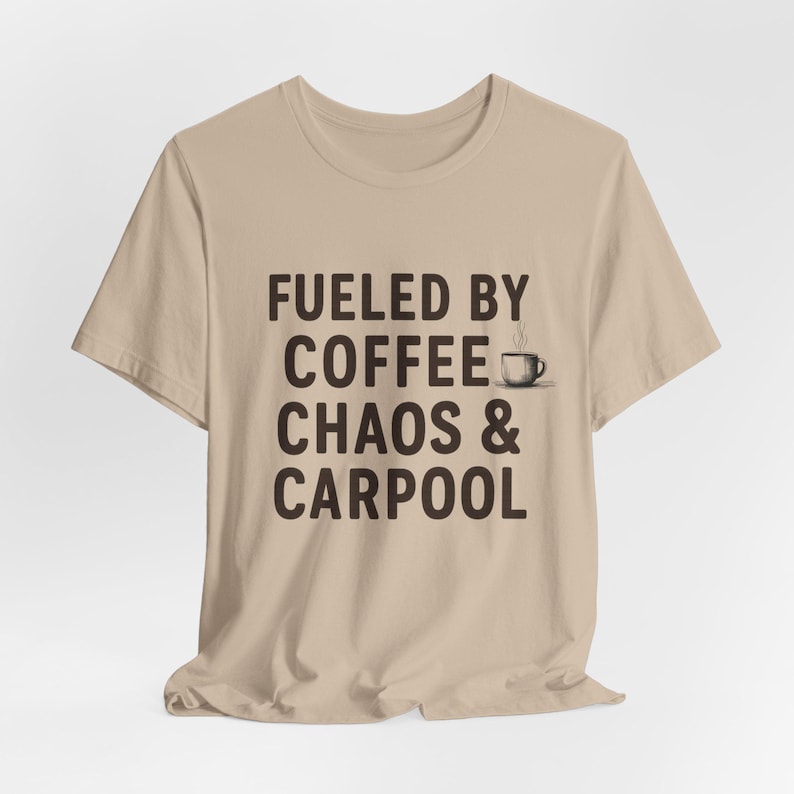 Fueled by Coffee & Chaos Tee: Funny Parent Life Shirt image 1