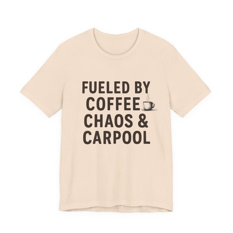 Fueled by Coffee & Chaos Tee: Funny Parent Life Shirt image 5
