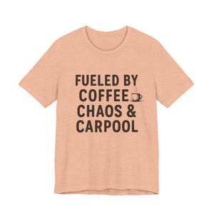 Fueled by Coffee & Chaos Tee: Funny Parent Life Shirt image 6