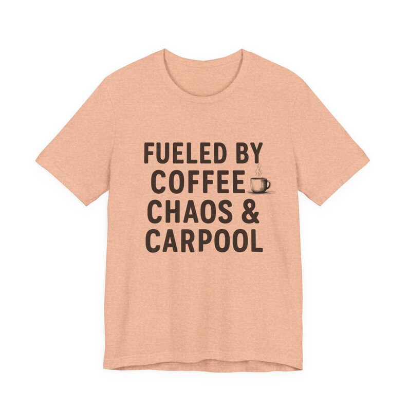 Fueled by Coffee & Chaos Tee: Funny Parent Life Shirt image 6