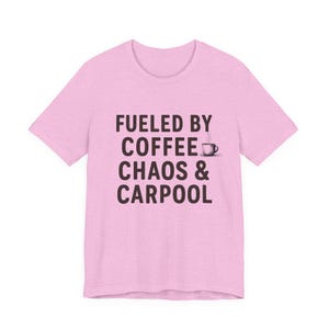 Fueled by Coffee & Chaos Tee: Funny Parent Life Shirt image 7