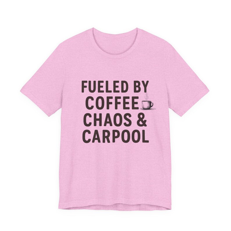 Fueled by Coffee & Chaos Tee: Funny Parent Life Shirt image 7