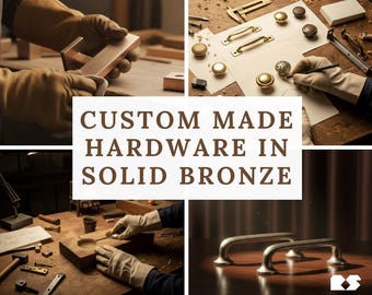 Custom Made to order Bronze Hardware, Handcrafted Knobs, Handles, Hooks