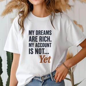 Dreams Are Rich Unisex Tee - Motivational T-Shirt, Funny Quote Shirt, Gift for Dreamers, Unisex Jersey Shirt, Casual Wear, Everyday Humor