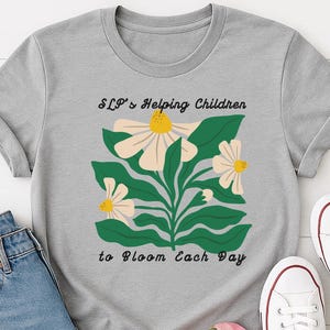 SLP T shirt, Gift for Speech pathologist, Floral Speech Shirt, Speech Therapy, SLP-shirt gift, Speech Therapy tshirt, Speech Pathology slp