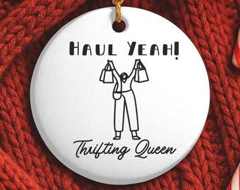 Thrift Lover Ornament, Thrifting Lover Gift, Funny Thrifter Christmas Ornament, Gift for Thrifters, Thrifting Trip Gift, Shopping Lover gift
