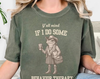 Behavior Therapy Comfort Colors Frog tshirt, Funny Rbt Shirt, BCBA Tshirt, Funny Behavior Therapy tee, Trendy Behavioral Therapist gift