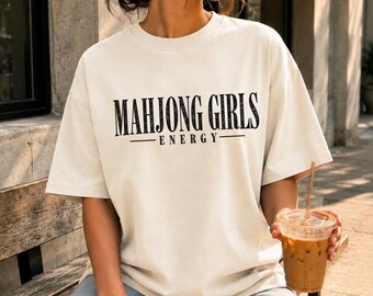Mahjong Shirt, Mahjong Girls Energy Comfort Colors Tee, Mahjong Sweatshirt, Mahjong Gift for Women, Mahj Girls Game Night Shirt