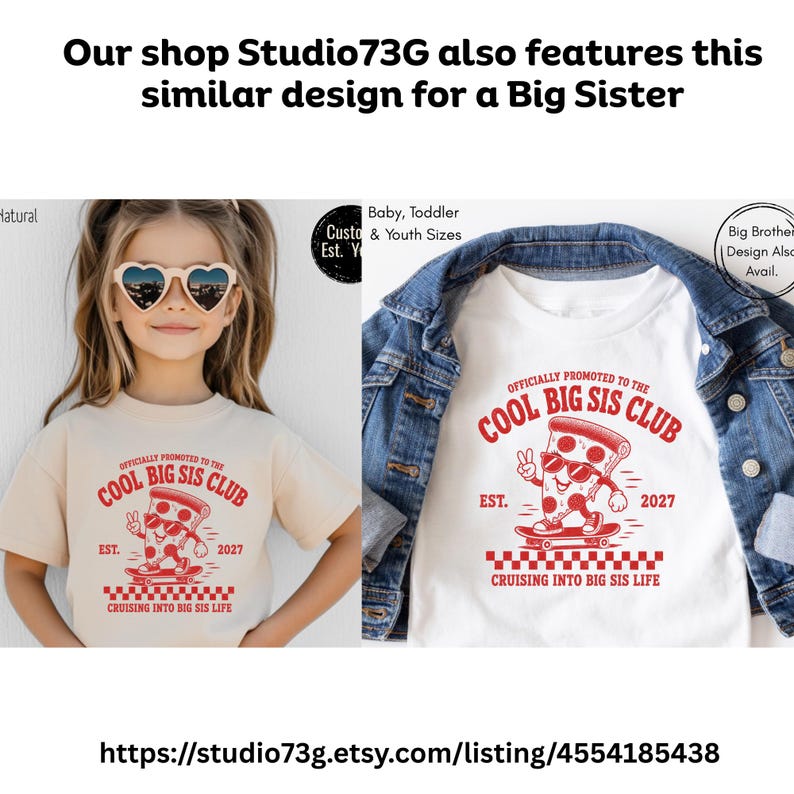 May include: A beige t-shirt and a white t-shirt, each featuring a red graphic of a pizza slice on a skateboard with sunglasses, text reading "OFFICIALLY PROMOTED TO THE COOL BIG SIS CLUB" and "EST. 2027", and a checkered pattern at the bottom.