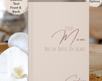 Step Mom Journal Journey and Reflections, Gift for New Stepmom, Mothers Day Gift for Step Mom, Blended Family Wedding Gift, Hardback