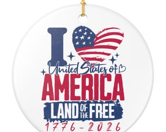 USA 250th Anniversary Ornament 1776 to 2026, Patriotic Christmas Ornament,  250 Years Keepsake, USA Ornament, 4th of July Keepsake