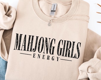 Mahjong Sweatshirt, Mahjong Shirt, Mahjong Girls Energy Comfort Colors Tee, Mahjong Gift for Women, Mahj Girls Game Night Shirt