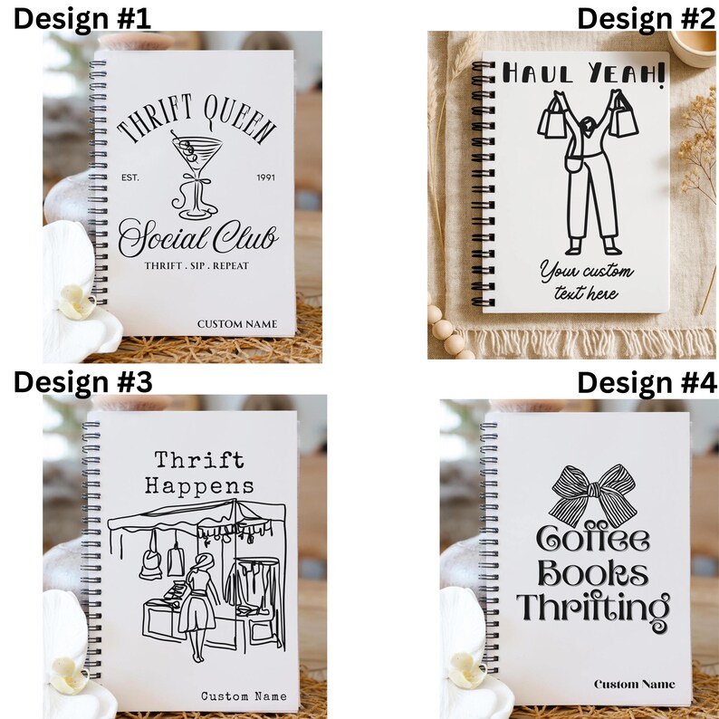 K&ouml;nnte beinhalten: Vier spiralgebundene Notizb&uuml;cher mit wei&szlig;en Einb&auml;nden. Design #1 zeigt den Text "Thrift Queen Social Club". Design #2 hat "HAUL YEAH!" und "Your custom text here". Design #3 sagt "Thrift Happens". Design #4 lautet "Coffee Books Thrifting".