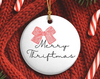 Thrift Lover Ornament, Thrifting Lover Gift, Funny Thrifter Christmas Ornament, Gift for Thrifters, Thrifting Trip Gift, Shopping Lover gift