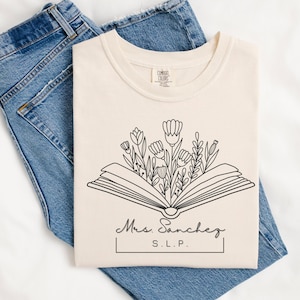 Personalized SLP T shirt, Gift for Speech pathologist, Floral Speech shirt, Speech Therapy, SLP-shirt gift, Speech Therapy t shirt, slp gift