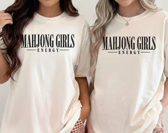 Mahjong Shirt, Mahjong Girls Energy Comfort Colors Tee, Mahjong Sweatshirt, Mahjong Gift for Women, Mahj Girls Game Night Shirt