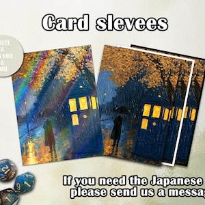 May include: Card sleeves featuring a rainy night scene with a blue police box, a person holding an umbrella, and a rainbow. A circular label reads MATTE & NON FOIL & FOIL. Text at the top reads Card sleeves and at the bottom reads If you need the Japanese size please send us a message.