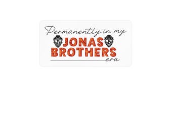 Permanently in my Jonas Brothers era Kiss-Cut Vinyl Decal