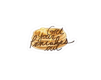 Get Your Pancakes Out Sticker - Smosh Inspired Vinyl Decal