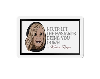 Never Let the Bastards Bring You Down magnet | Die-Cut Magnet with Quote