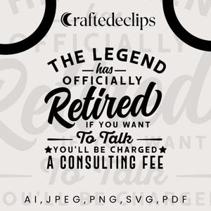 Pensionamento in formato SVG, la leggenda si è ufficialmente ritirata. Se vuoi parlare ti verrà addebitata una commissione di consulenza. SVG, file SVG per regali Cricut.