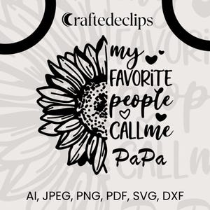 My Favorite People Call Me Papa SVG, Papa Svg, Father Svg, Father’s Day Svg, Dad Quote Svg, Papa Svg Designs, Best Dad Ever Svg, Daddy Svg