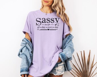 Chemise impertinente mode toute la journée, couleurs confortables, chemise impertinente citation, t-shirt attitude drôle, chemise graphique tendance, t-shirt femme sûre d'elle
