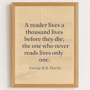 DIGITAL Book Lover Quote - &quot;A reader lives a thousand lives&quot; Print