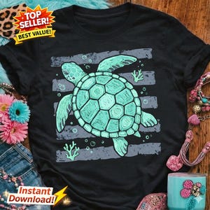 May include: Black t-shirt featuring a turquoise sea turtle design. The turtle is centered on a gray striped background, with bubbles and coral accents. The shirt has the text "Top Seller! Best Value!" and "Instant Download!"