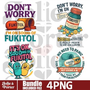 Puede incluir: Un paquete de cuatro diseños digitales con ilustraciones humorísticas de pastillas y frascos de medicamentos. Los diseños incluyen texto como "Don't Worry, I'm on Fukitol" y "500mg of Fukitol". Los diseños son de estilo caricaturesco.