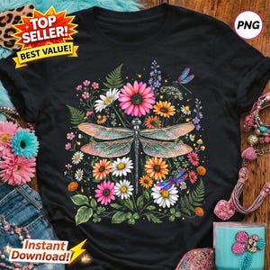 Peut inclure: T-shirt noir avec un motif de libellule colorée entourée de fleurs vives. La libellule a des ailes irisées, et les fleurs comprennent des marguerites roses, oranges et blanches. Le t-shirt affiche également le texte "Instant Download!" et "Top Seller! Best Value!"