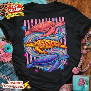 May include: Black t-shirt featuring a colorful graphic of three sea turtles. The turtles are in shades of pink, yellow, and blue, with star accents and a swirling background. The shirt has the text "Top Seller! Best Value!" and "Instant Download!"