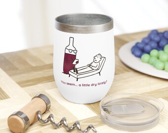 Zabawny kieliszek do wina, kubek termiczny bez nóżki, kubek dla terapeuty wina, prezent dla niej, prezent dla sarkastycznego miłośnika wina, ostatnio trochę ci się nudzi