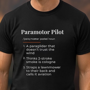 Paramotor Pilot Definition Tee | Paraglider Aviation Shirt, Pilot Humor