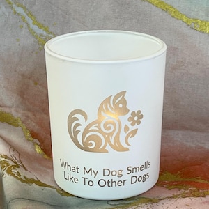 Dog Lover Glow Candle - What My Dog Smells Like To Other Dogs
