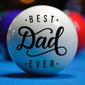 Best Dad Ever Personalized Engraved Cue Ball, Father&#39;s Day Special Gift, Billiard&#39;s and Snooker Cue Ball, Dad Birthday Gift, Gifts For Him