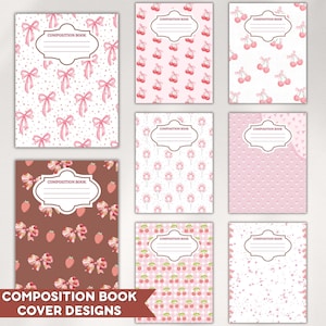 May include: A collection of composition book cover designs. The covers feature various patterns, including pink bows, cherries, flowers, and strawberries. Each cover has a white label with the text "COMPOSITION BOOK". The bottom of the image reads "COMPOSITION BOOK COVER DESIGNS".