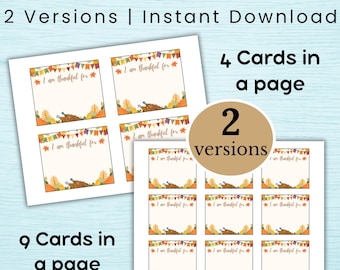 May include: Printable cards with the text "I AM THANKFUL FOR" and "I am thankful for." The image shows two versions: one with 4 cards per page and another with 9 cards per page. The cards feature a fall design with banners and leaves.