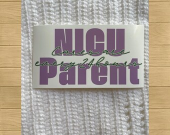 Adhesivo para padres de la UCIN: Cuidados las 24 horas - Vinilo impermeable