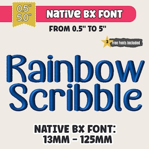 May include: A graphic displaying the words "Rainbow Scribble" in a vibrant blue font. The image also includes text indicating the font is a "Native BX Font" available from 1.3 cm to 12.7 cm and 13mm to 125mm. A pink banner and a gold star are also present.