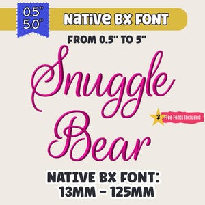May include: A graphic with the words "Snuggle Bear" in a pink, cursive font. The text is from 1.3 cm to 12.7 cm in height. The image also includes the text "Native BX Font" and "3 Free Fonts Included".
