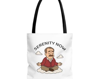 Serenity Now Frank Costanza Seinfeld Tote Bag, Inspirational Yoga Bag, Gift for Her, Motivational Tote, Everyday Use, AOP Design