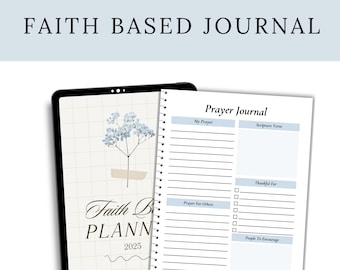 May include: A digital tablet and a spiral-bound journal. The tablet displays a floral design with the text "Faith Based PLANNER 2025". The journal is open to a page titled "Prayer Journal" with sections for prayers and scripture.