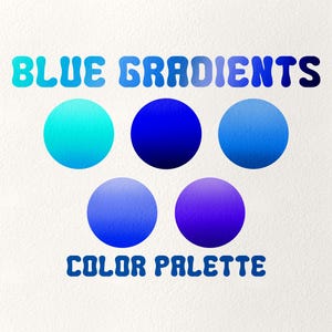 Può includere: Grafica di una tavolozza di colori blu con il testo "BLUE GRADIENTS COLOR PALETTE". Cinque cerchi mostrano sfumature di blu, dal turchese all'indaco, su sfondo bianco. Il testo è in grassetto e arrotondato.