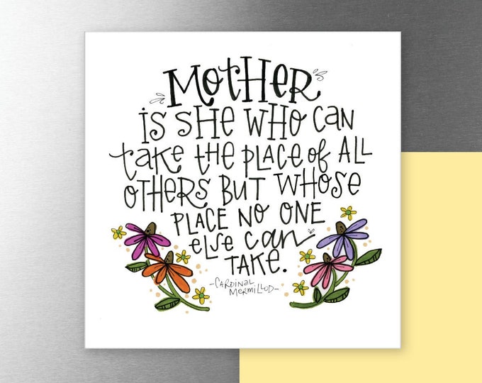 Mother Quote | Magnet | Mother's Day Gift