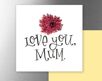 Love you, Mum | Magnet | Mother's Day Gift